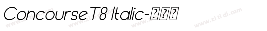 ConcourseT8 Italic字体转换 ConcourseT8 Italic字体转换